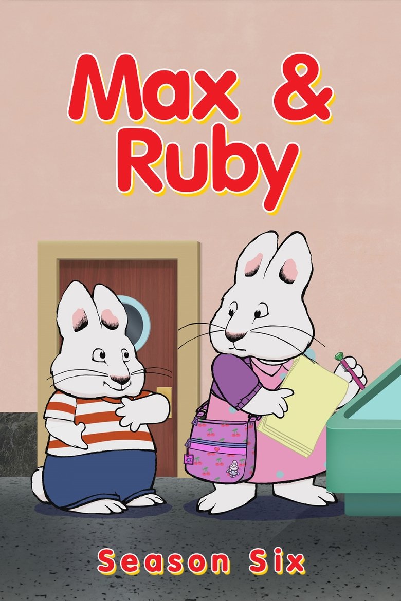 Poster of Episodes in Max And Ruby - Season 6 - Season 6