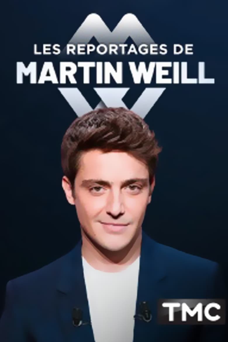 Poster of Episodes in Les Reportages De Martin Weill - Season 2 - Season 2