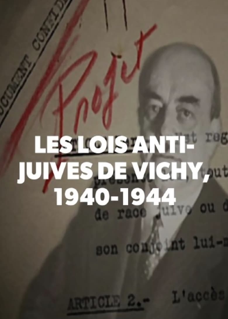 Poster of Les lois anti-juives de Vichy, 1940-1944