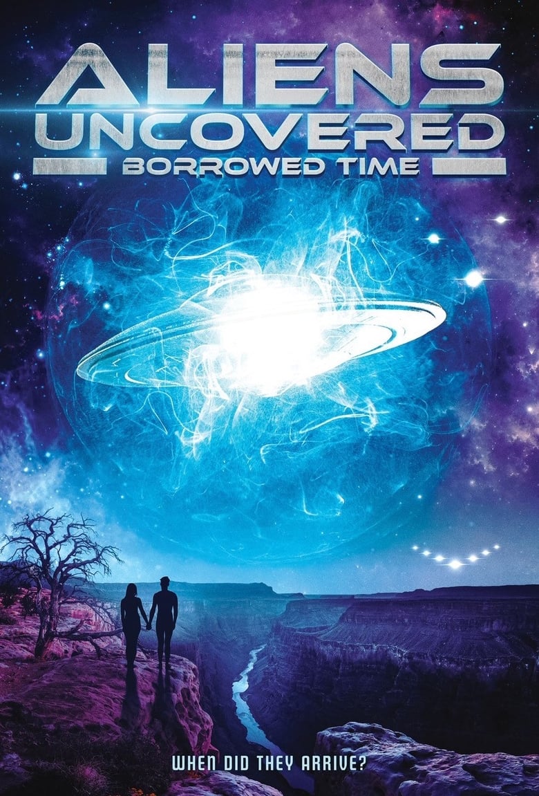 Poster of Aliens Uncovered: Borrowed Time