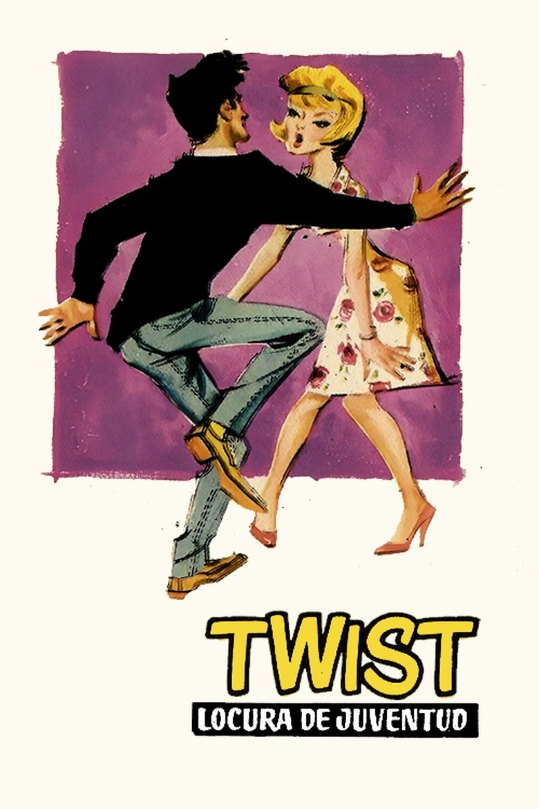 Poster of Twist: Locura de juventud