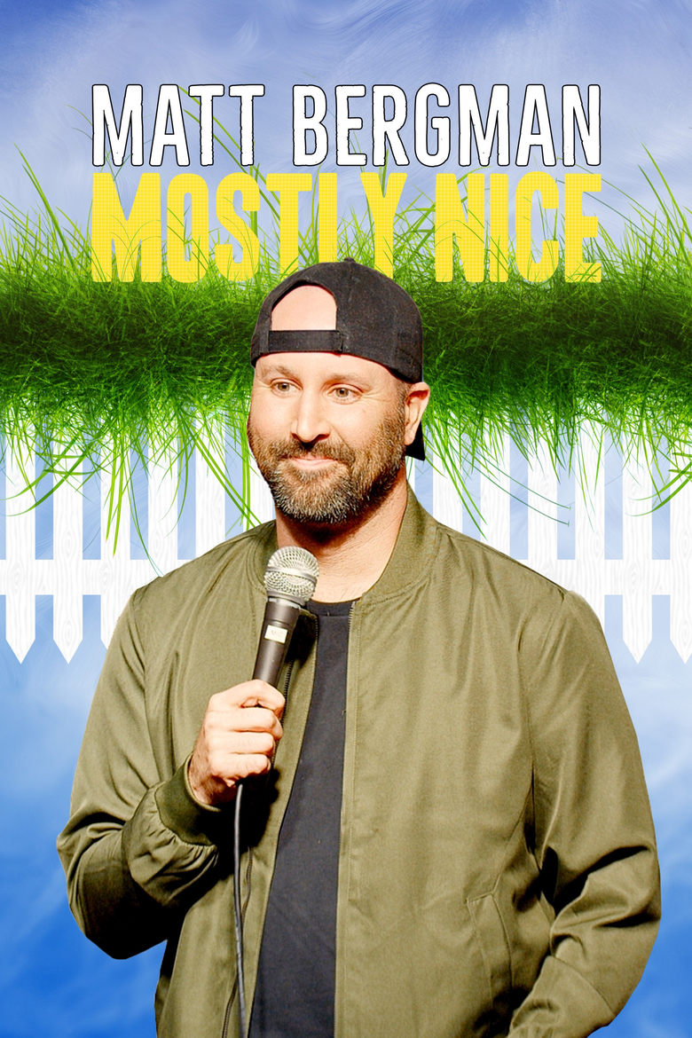 Poster of Matt Bergman: Mostly Nice