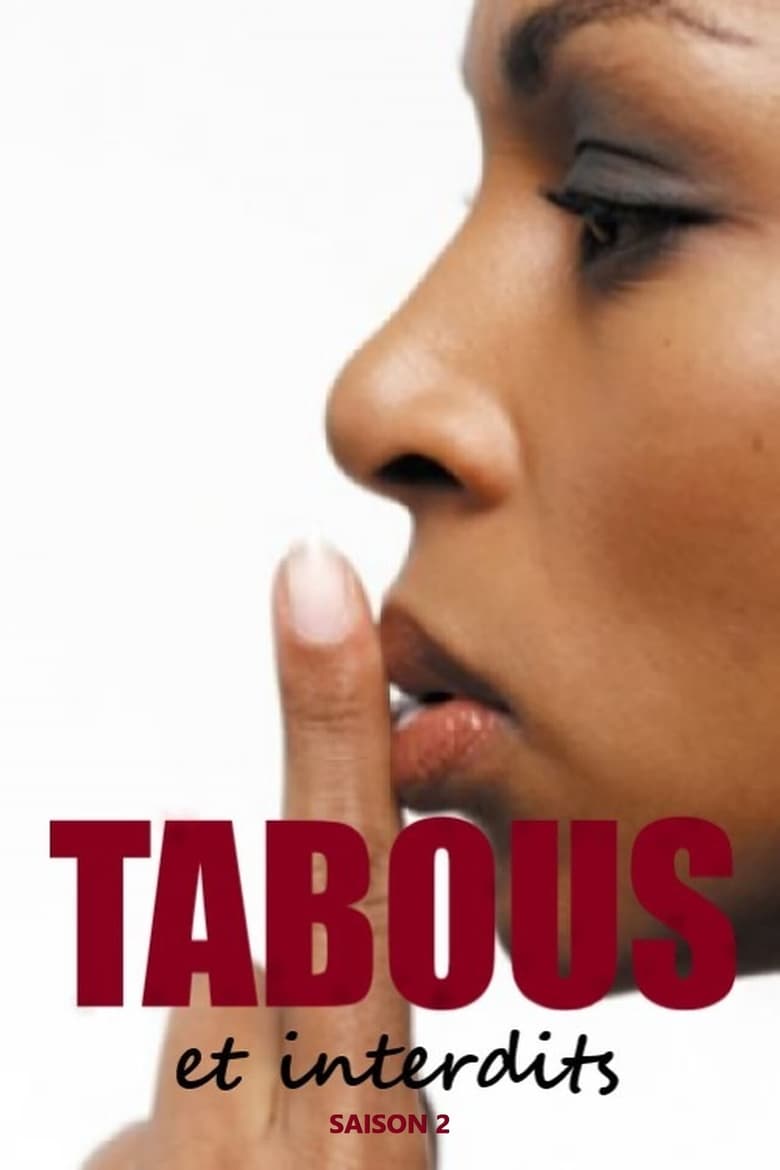 Poster of Episodes in Tabous Et Interdits - Season 2 - Season 2