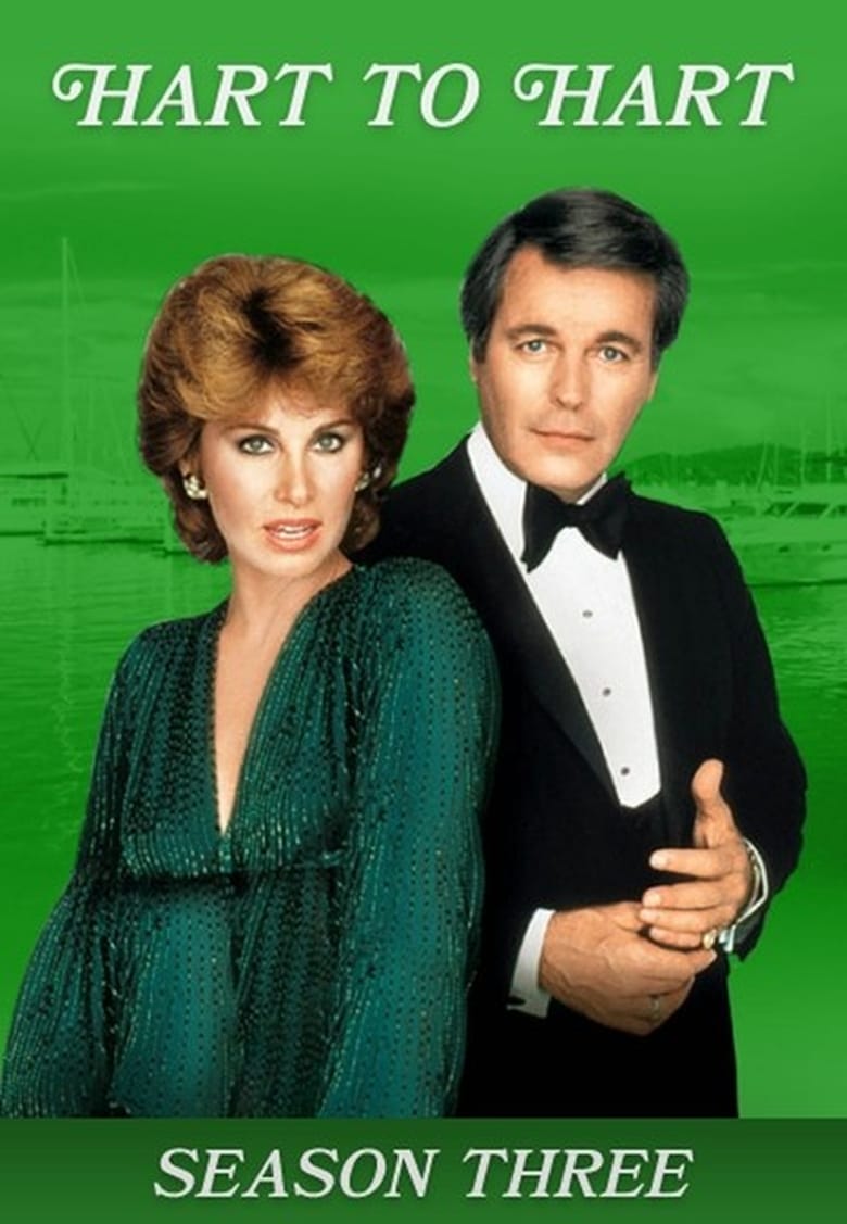 Poster of Cast and Crew in Hart To Hart - Season 3 - Episode 1 - Harts and Flowers