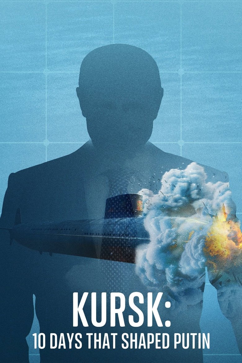 Poster of Kursk: 10 Days That Shaped Putin