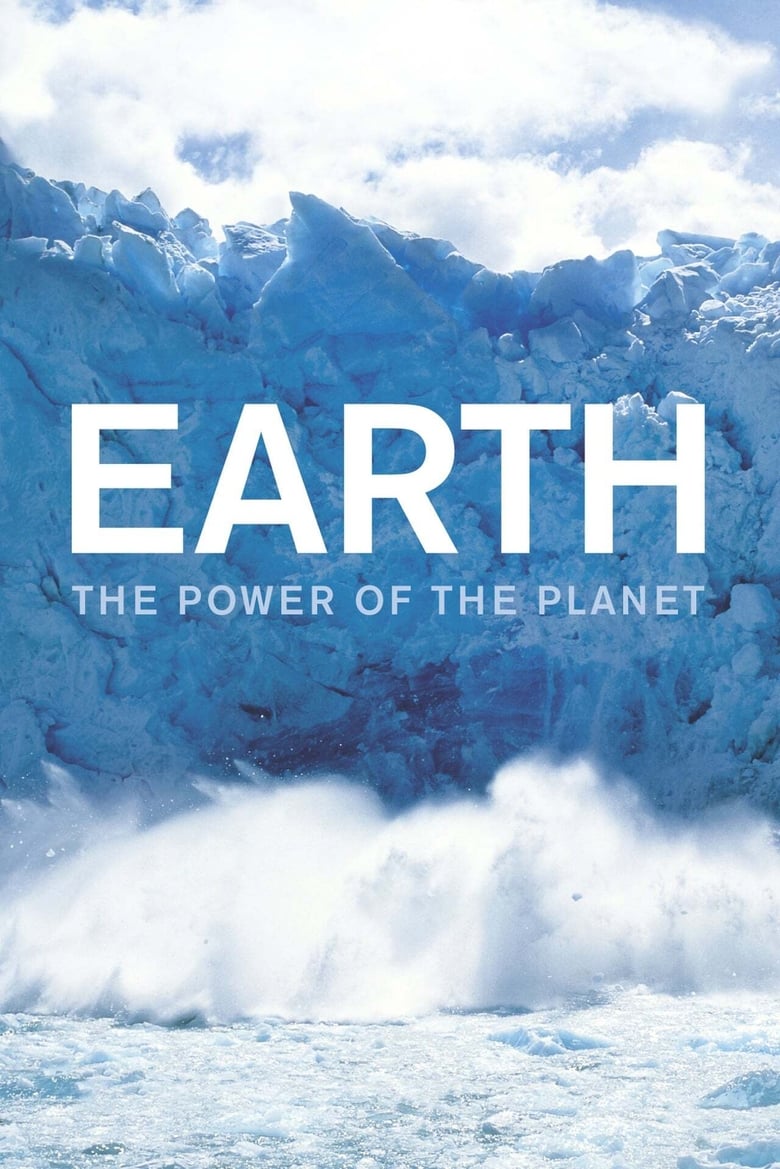 Poster of Episodes in Earth  The Power Of The Planet - Season 1 - Season 1