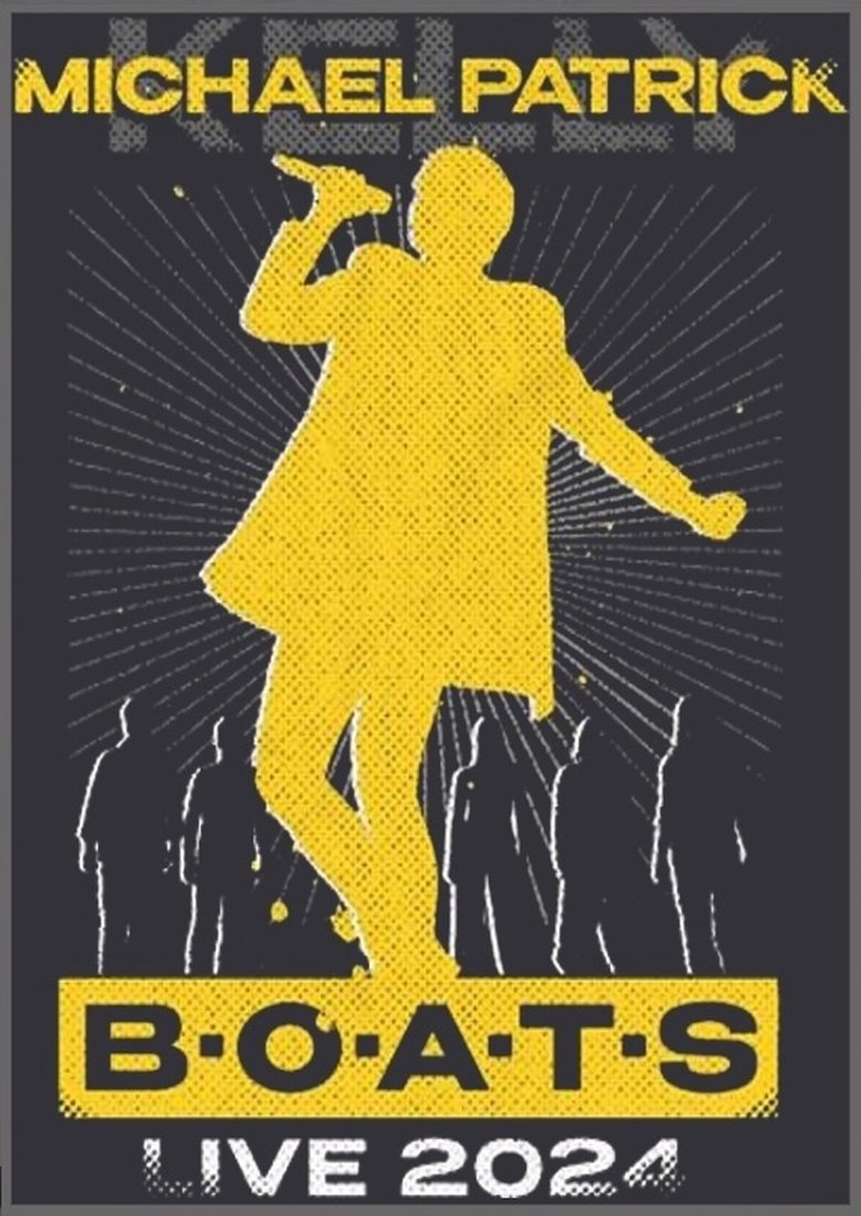 Poster of Michael Patrick Kelly: B·O·A·T·S LIVE