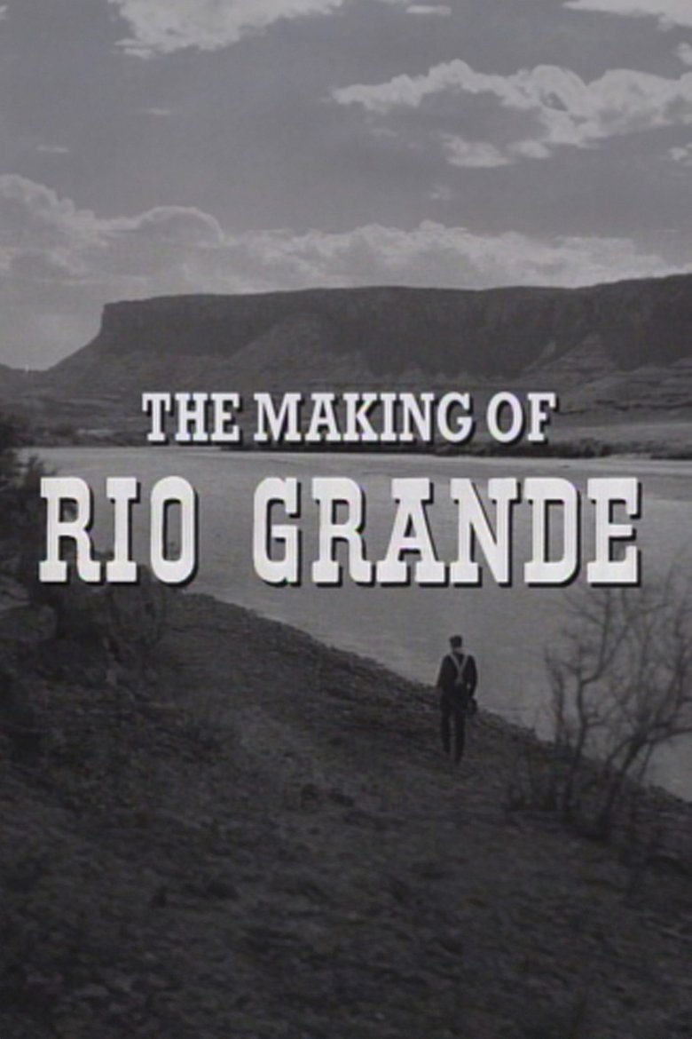 Poster of The Making of 'Rio Grande'