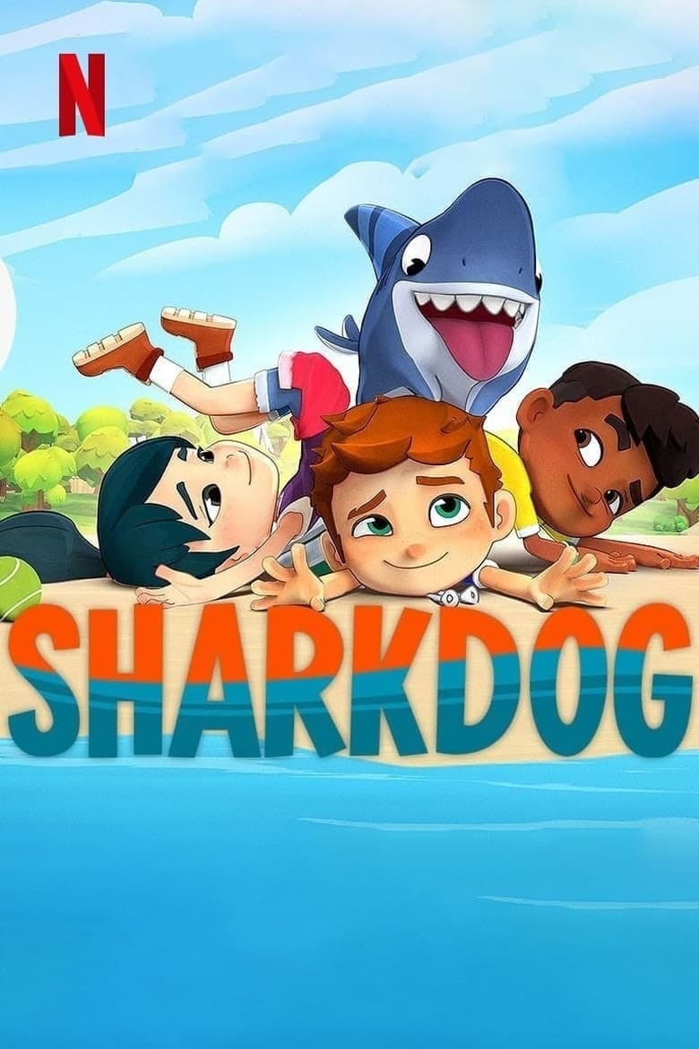 Poster of Cast and Crew in Sharkdog - Season 1 - Episode 4 - Shark Marks the Spot / The Fishers Go Fishing / Hide-and-Go-Shark