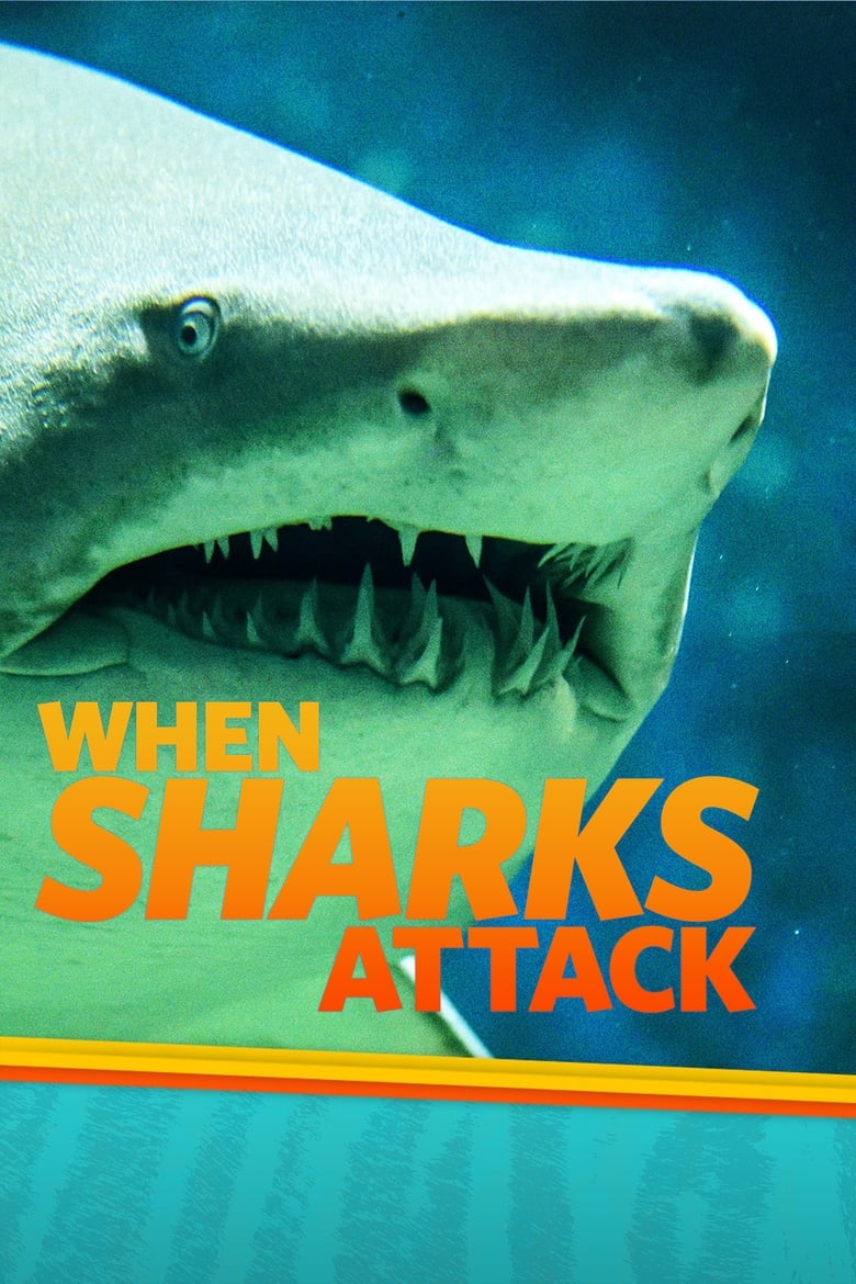 Poster of Episodes in When Sharks Attack - Season 3 - Season 3