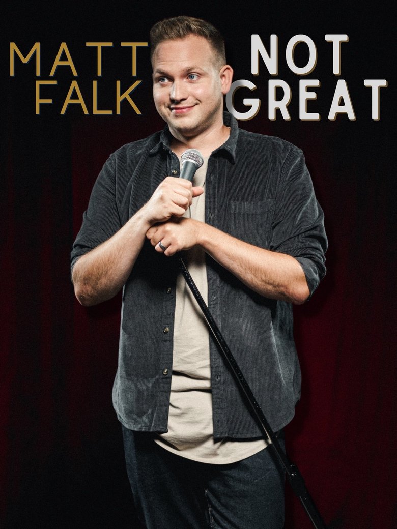 Poster of Matt Falk: Not Great