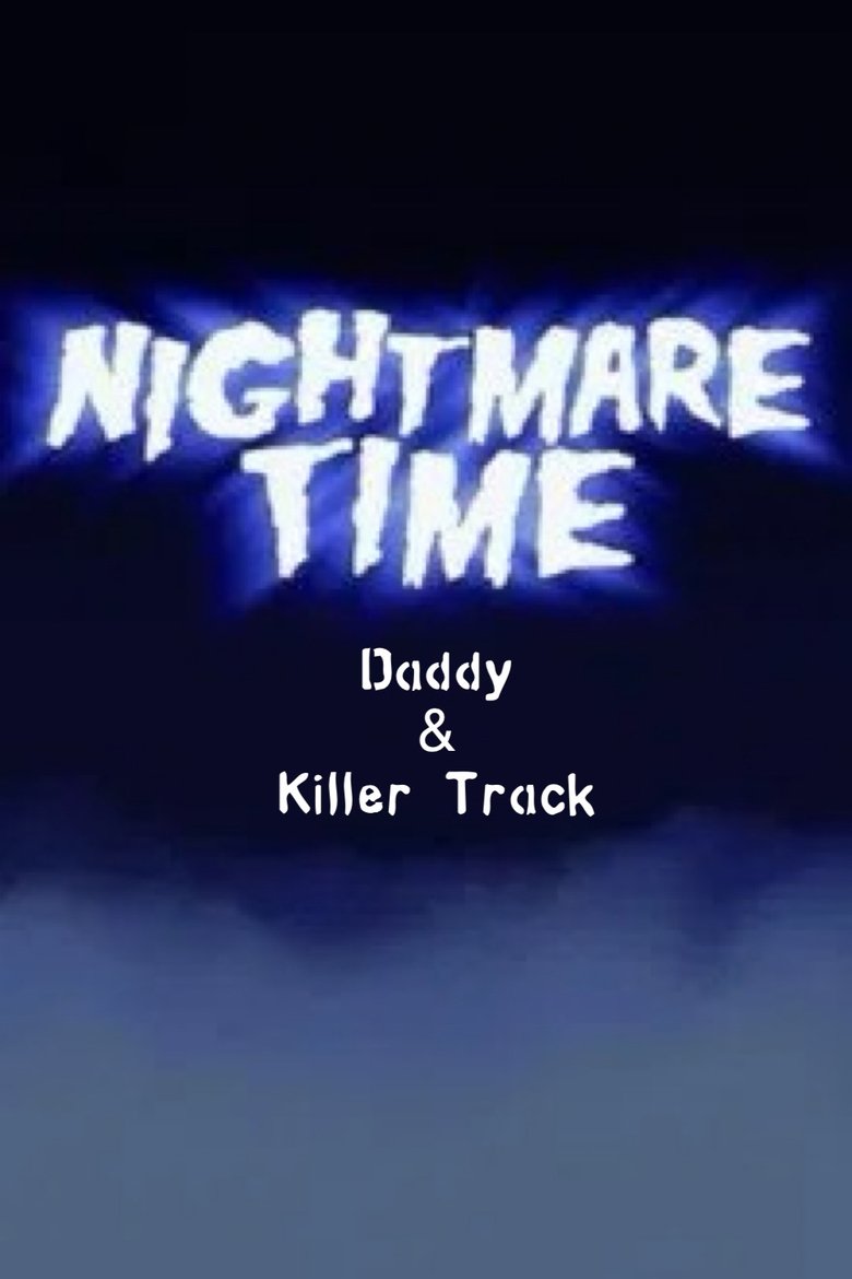 Poster of Nightmare Time 2: Daddy & Killer Track