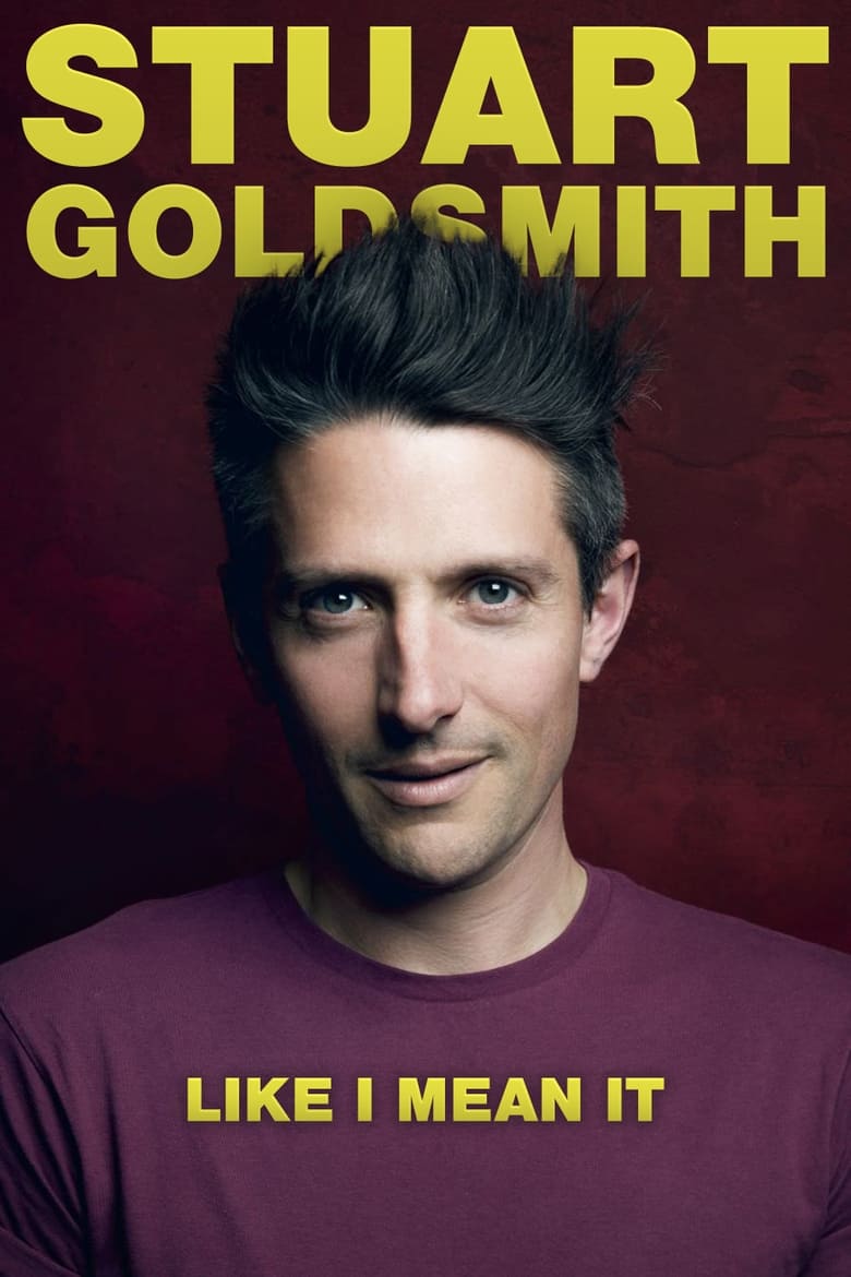 Poster of Stuart Goldsmith: Like I Mean It