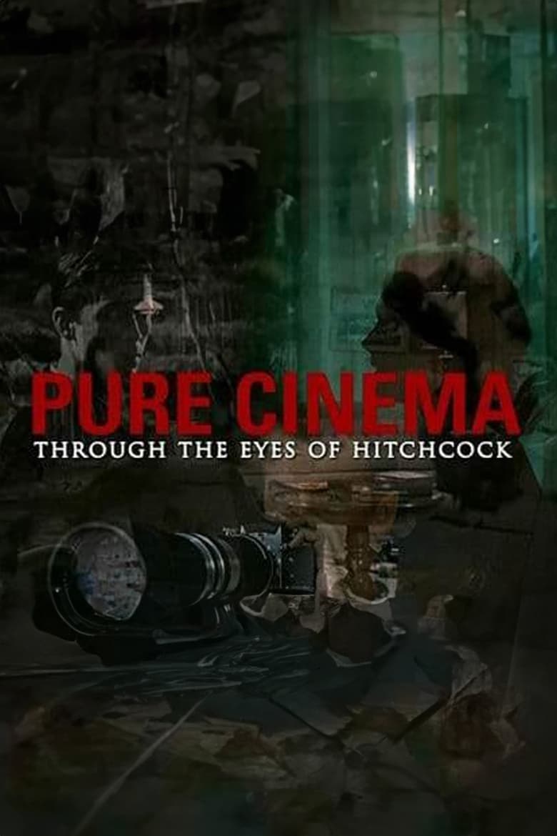 Poster of Pure Cinema: Through the Eyes of Hitchcock