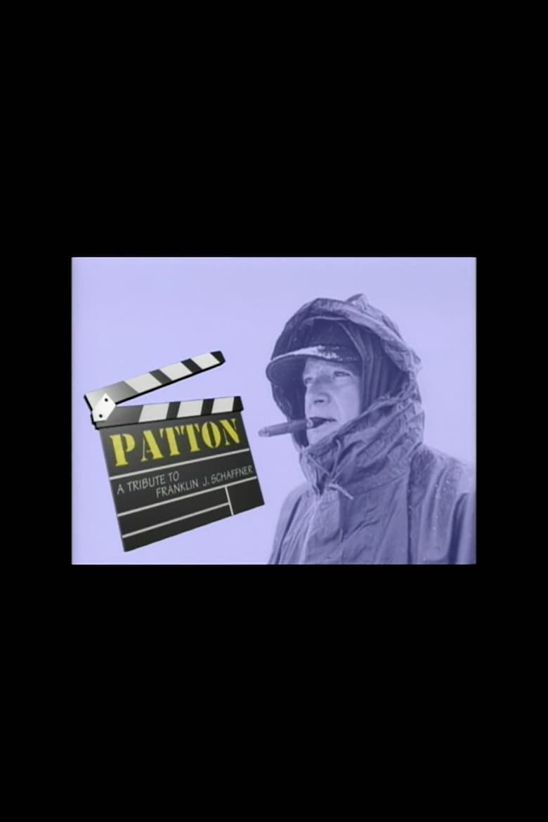 Poster of Patton: A Tribute to Franklin J. Schaffner