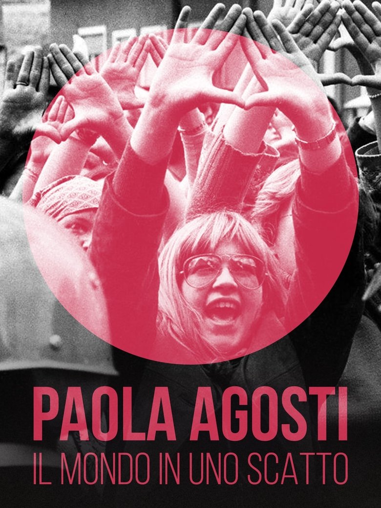 Poster of Paola Agosti, il mondo in uno scatto