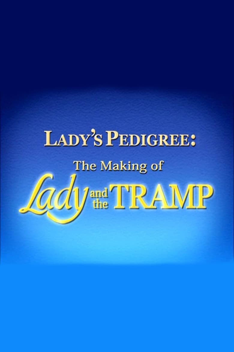 Poster of Lady's Pedigree: The Making of Lady and the Tramp