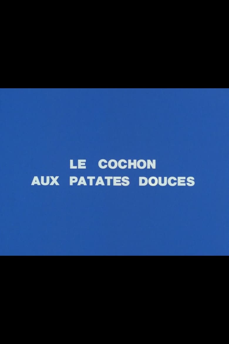 Poster of Le cochon aux patates douces