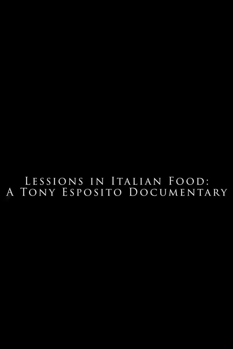 Poster of Lessons in Italian Food - A Tony Esposito Documentary