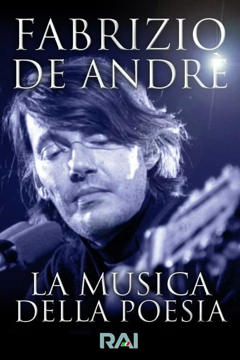 Poster of Fabrizio De Andrè, la musica della poesia - RAI Palcoscenico