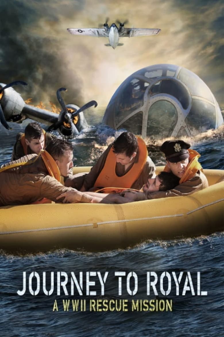 Poster of Journey to Royal: A WWII Rescue Mission