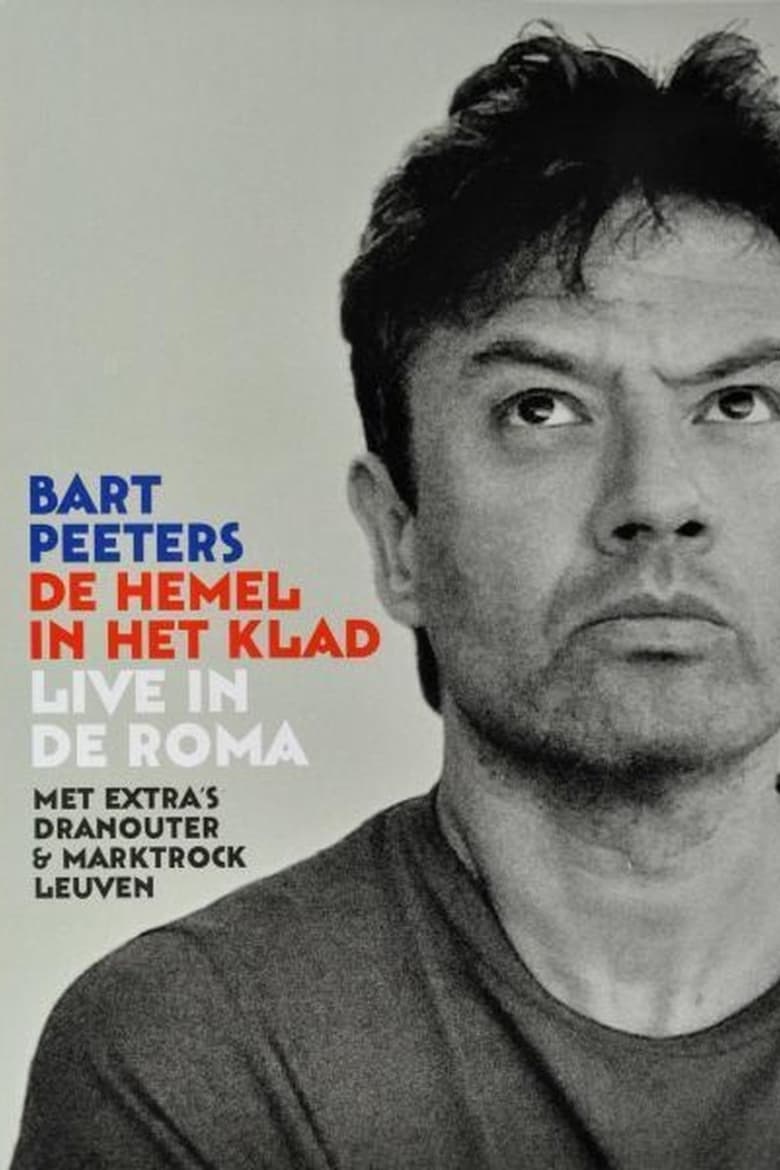 Poster of Bart Peeters: De Hemel In Het Klad, Live In De Roma