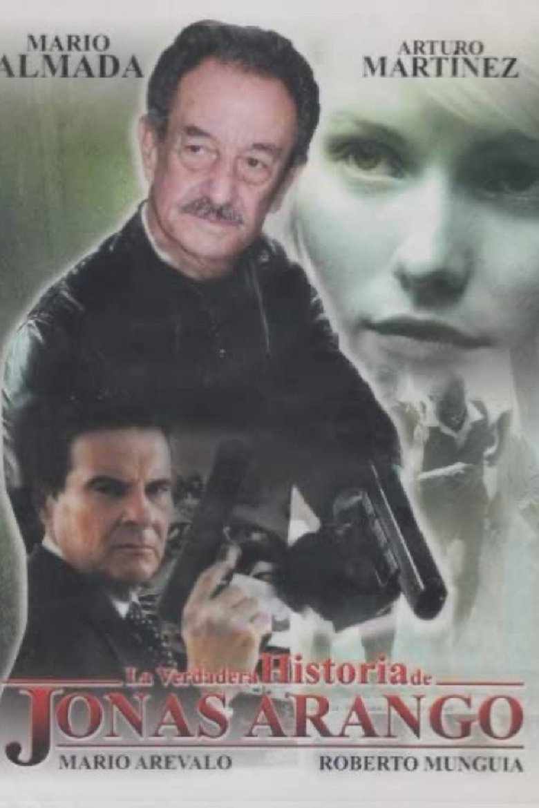 Poster of La verdadera historia de Jonas Arango