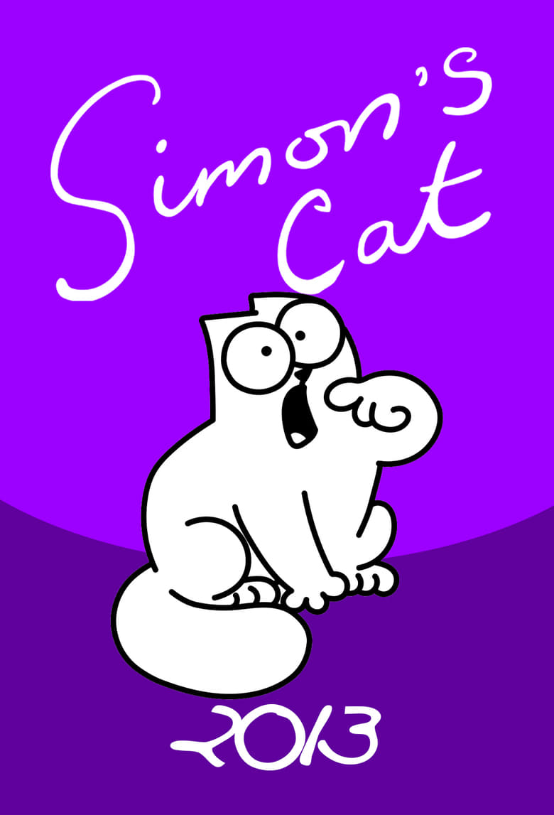 Poster of Episodes in Simon’s Cat - 2013 - 2013