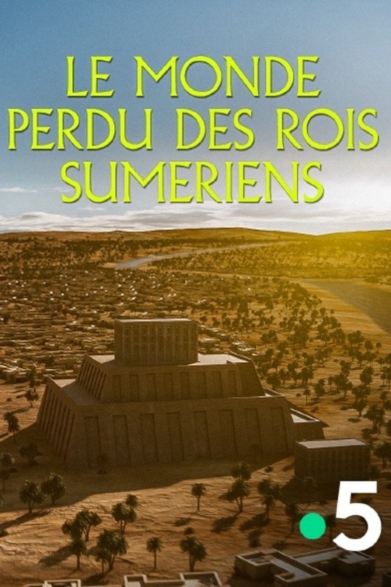 Poster of Le monde perdu des rois sumériens