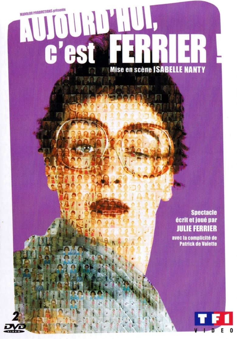 Poster of Julie Ferrier : Aujourd'hui c'est Ferrier !