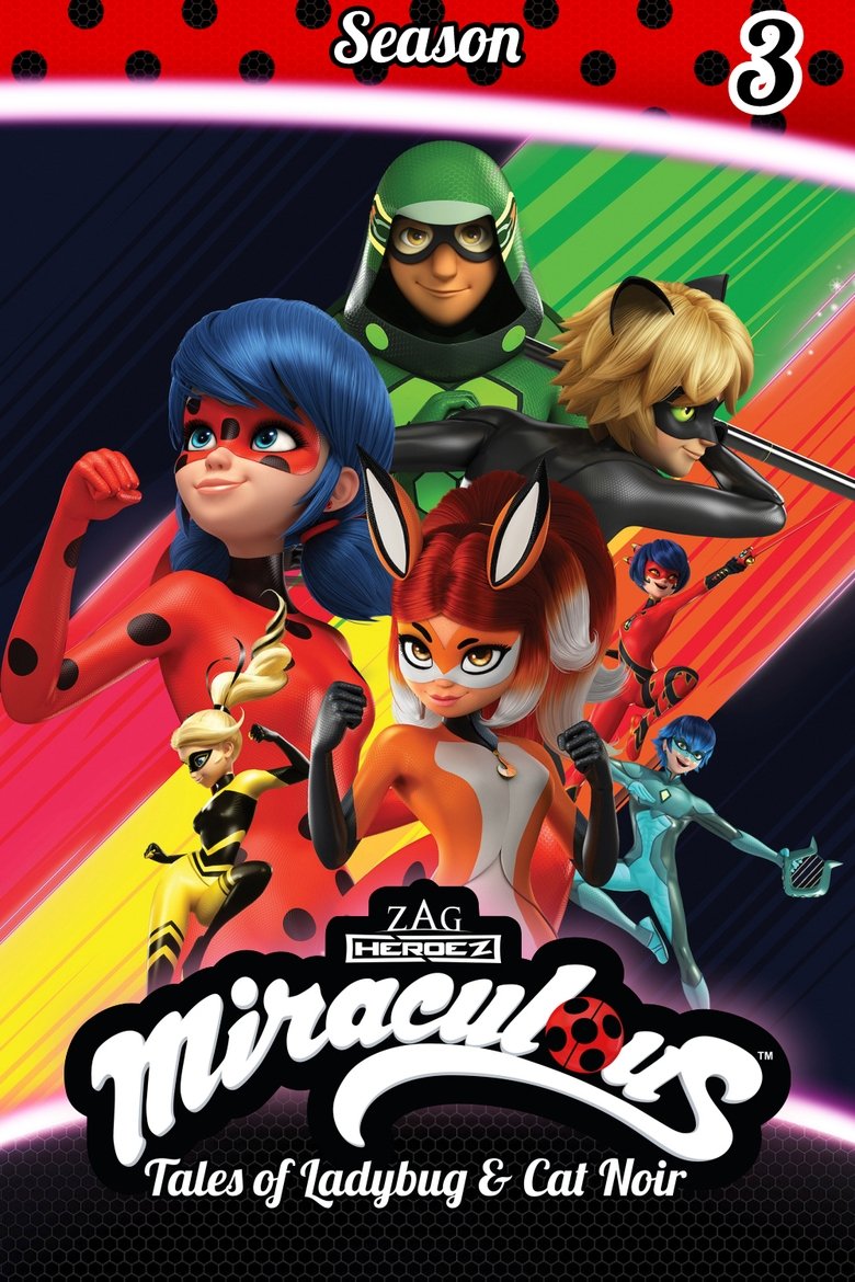 Poster of Episodes in Miraculous  Tales Of Ladybug & Cat Noir - Season 3 - Season 3