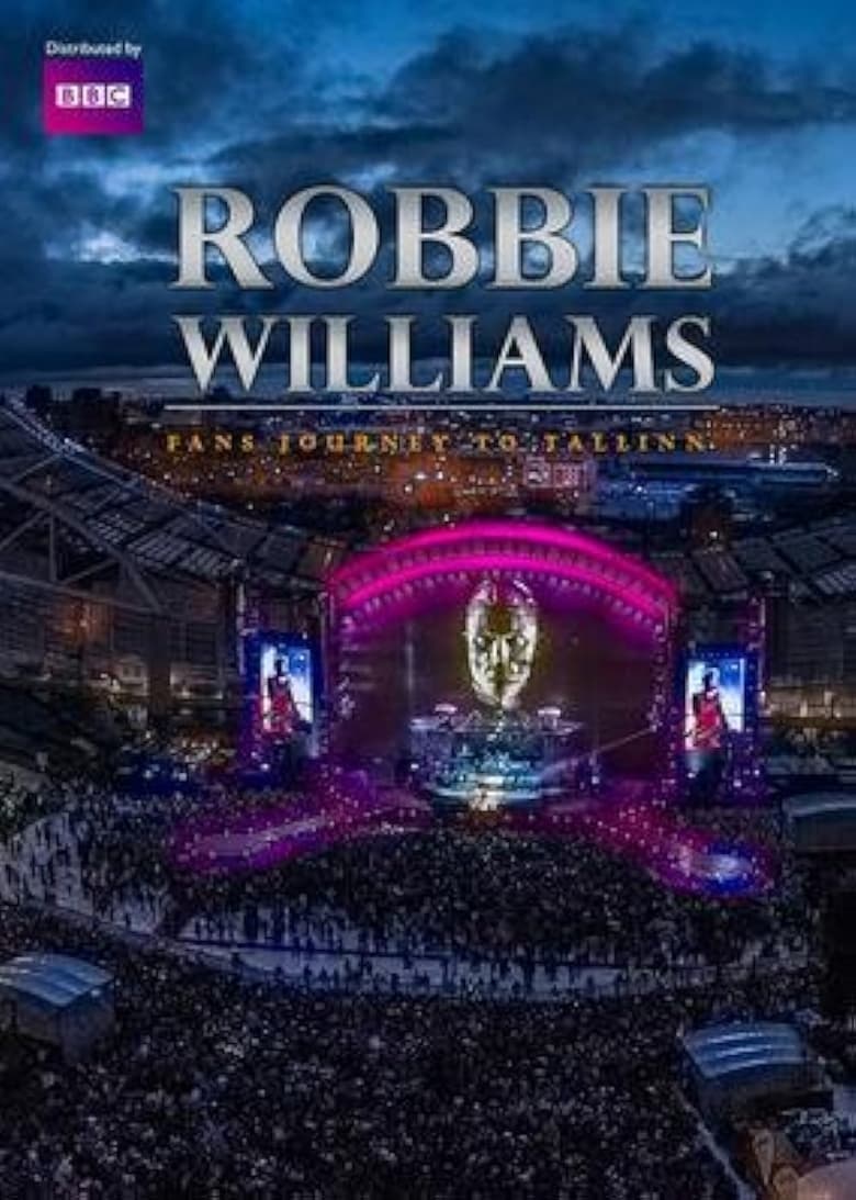 Poster of Robbie Williams: Fans Journey to Tallinn