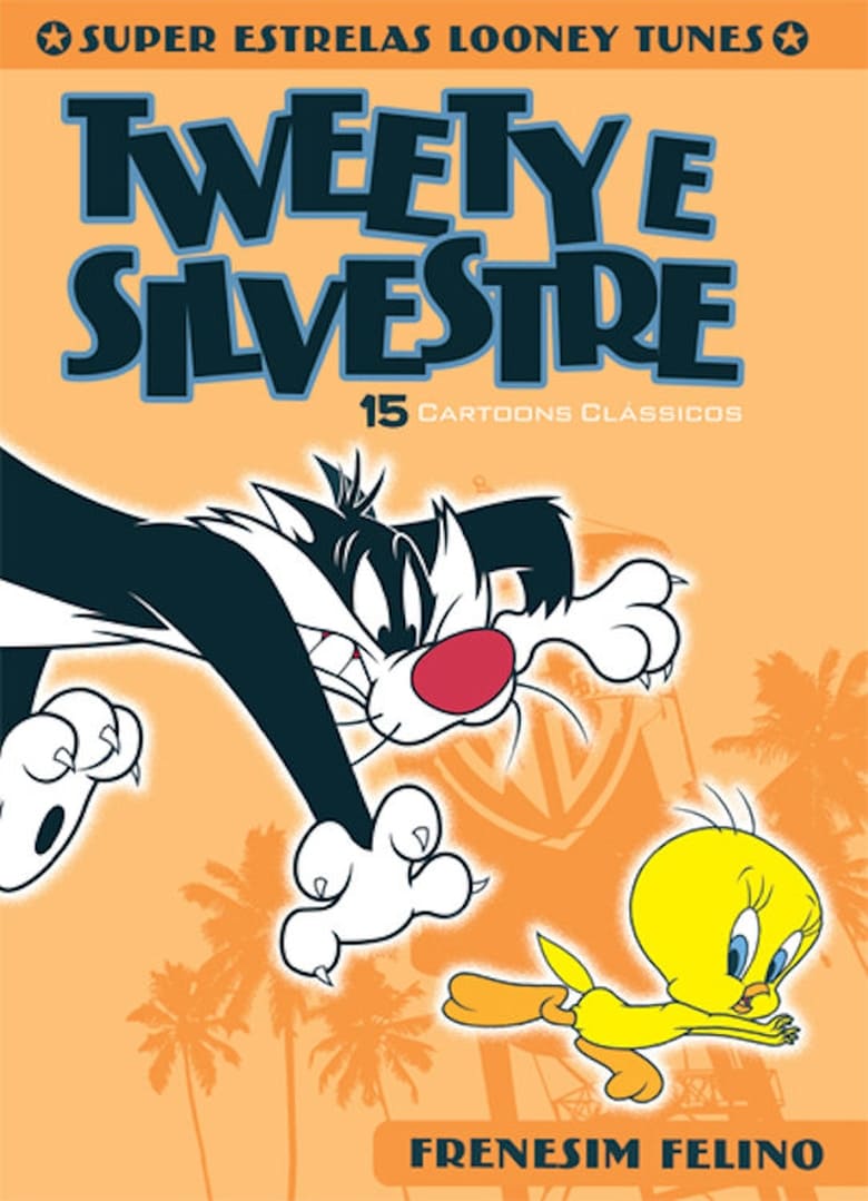 Poster of Looney Tunes Super Stars Tweety & Sylvester: Feline Fwenzy