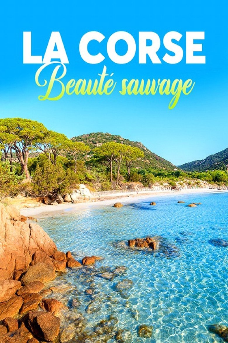 Poster of Episodes in La Corse, Beauté Sauvage - Season 1 - Season 1