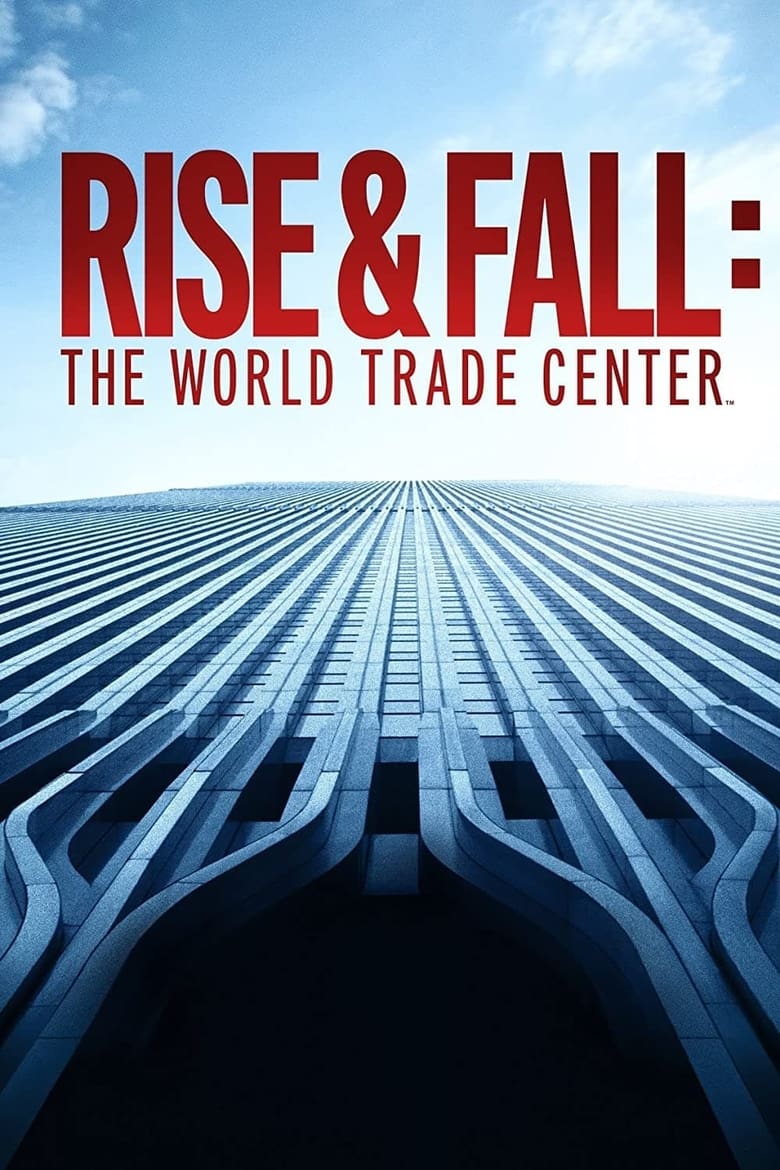 Poster of Rise & Fall: The World Trade Center