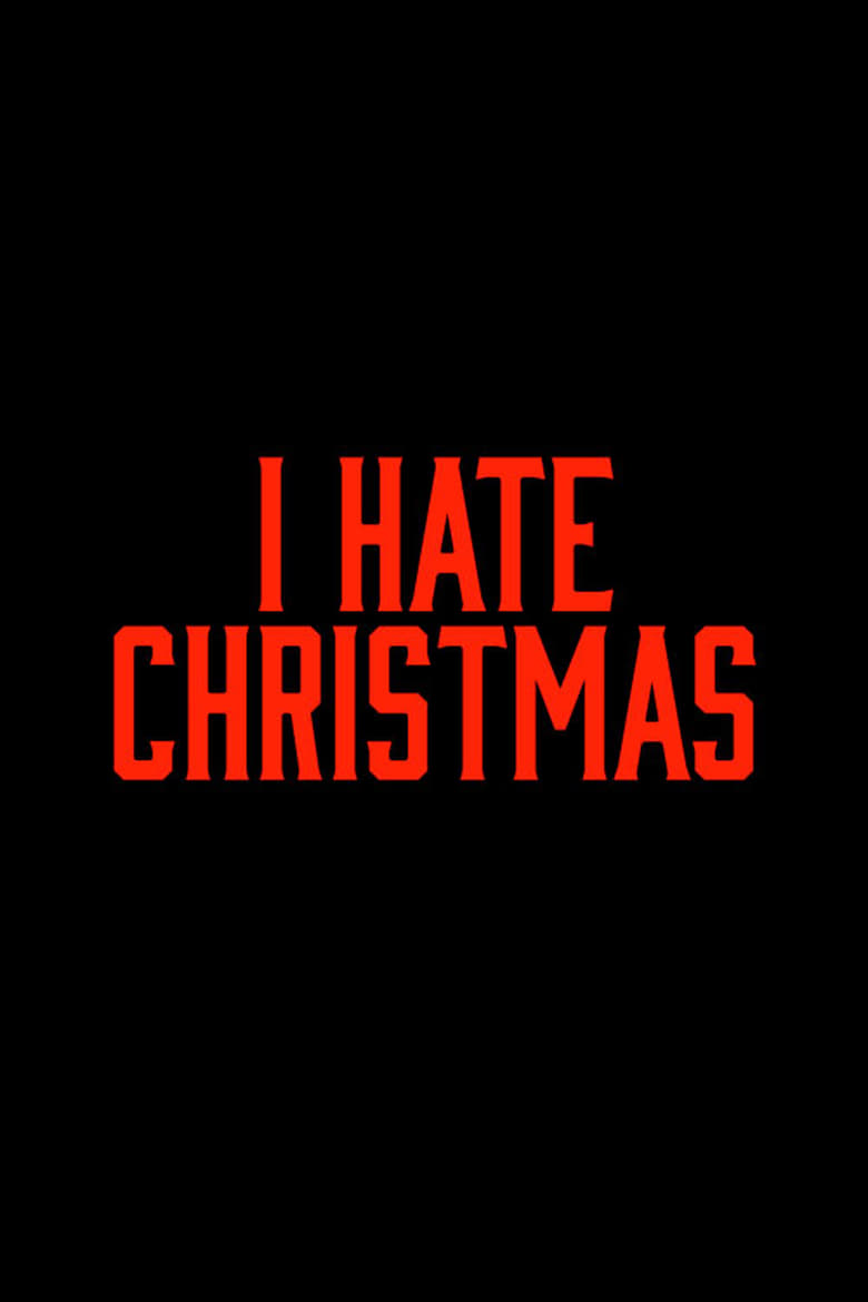 Poster of I Hate Christmas