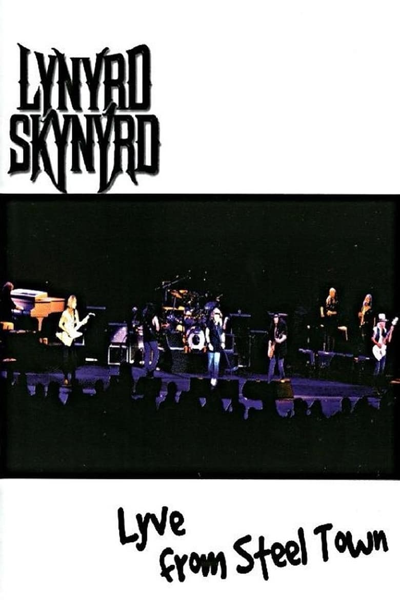 Poster of Lynyrd Skynyrd: Lyve from Steel Town