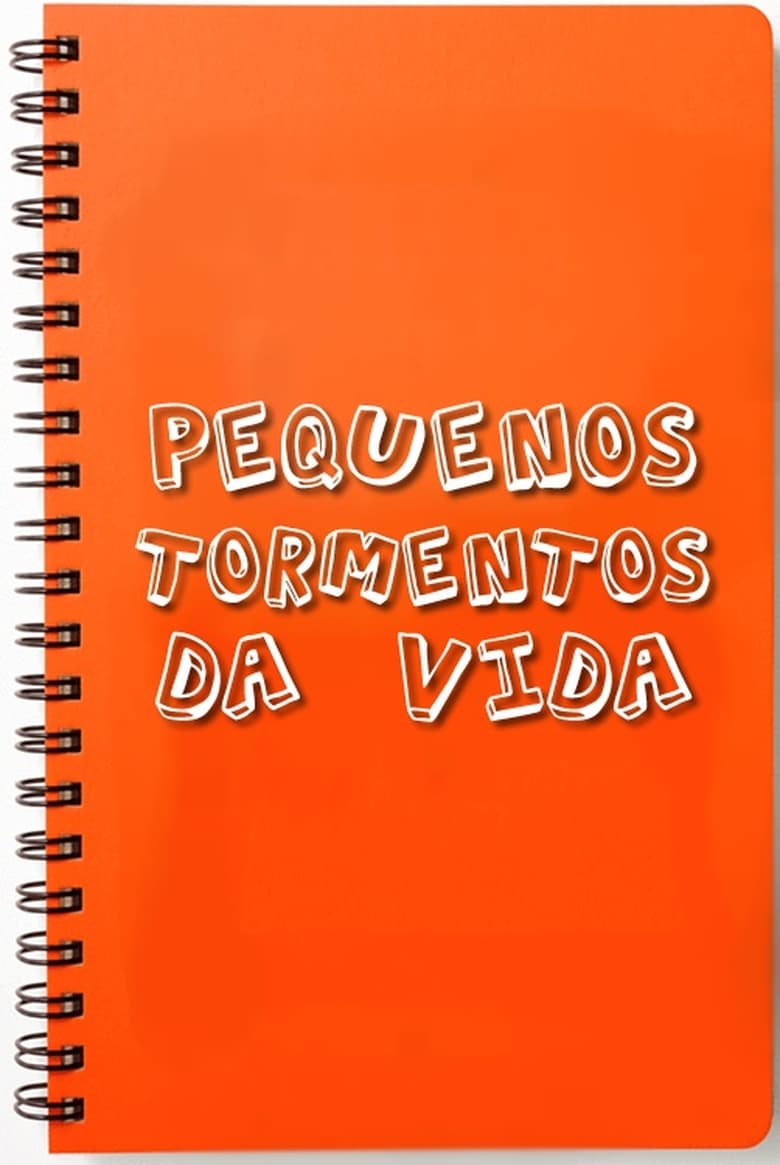 Poster of Pequenos Tormentos da Vida