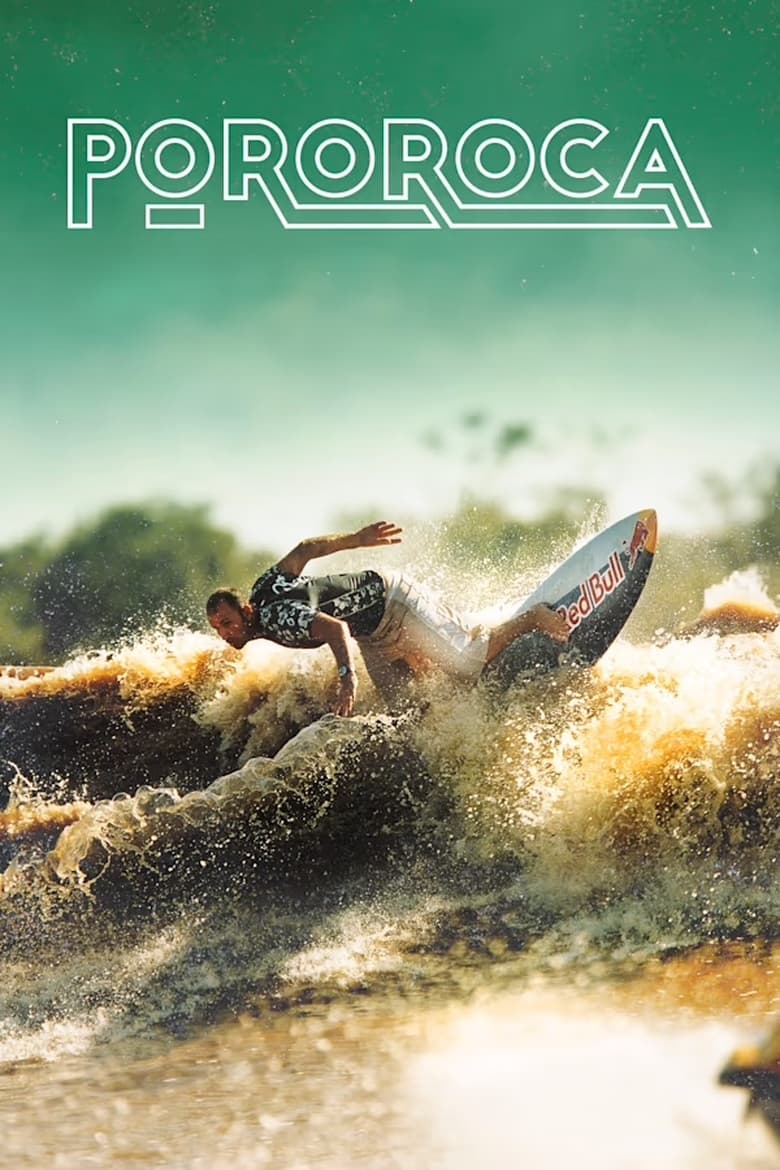 Poster of Pororoca: Surfing the Amazon