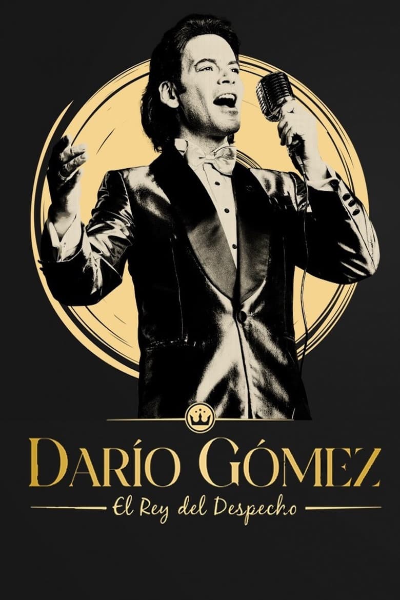 Poster of Darío Gómez: El rey del despecho