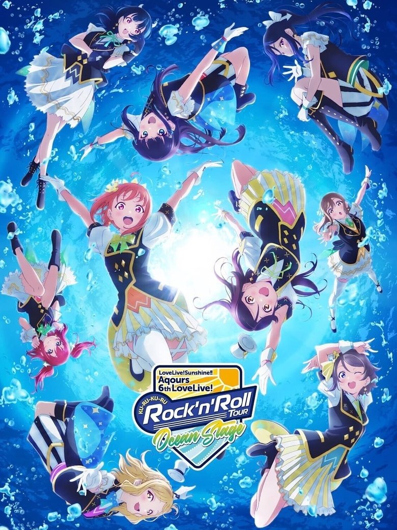 Poster of Love Live! Sunshine!! Aqours 6th LoveLive! ~KU-RU-KU-RU Rock 'n' Roll TOUR~ ＜OCEAN STAGE＞