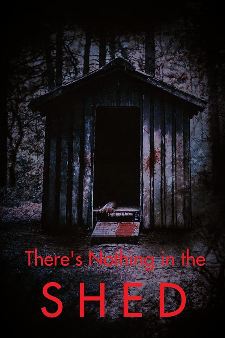 Poster of There's Nothing in the Shed