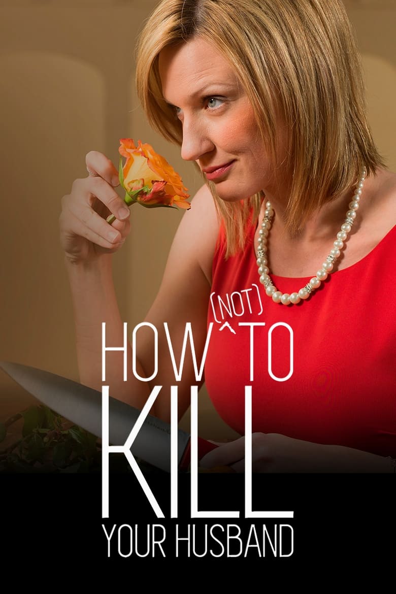 Poster of Episodes in How (Not) To Kill Your Husband - Season 3 - Season 3