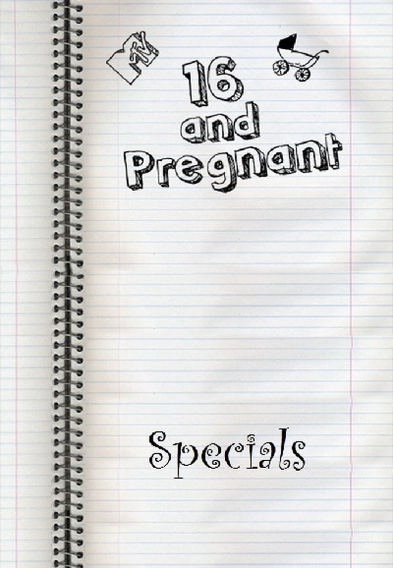 Poster of Episodes in 16 And Pregnant - Specials - Specials