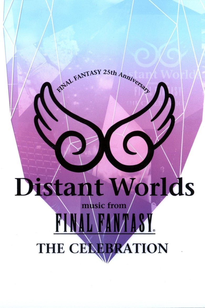 Poster of Distant Worlds: Music from Final Fantasy the Celebration