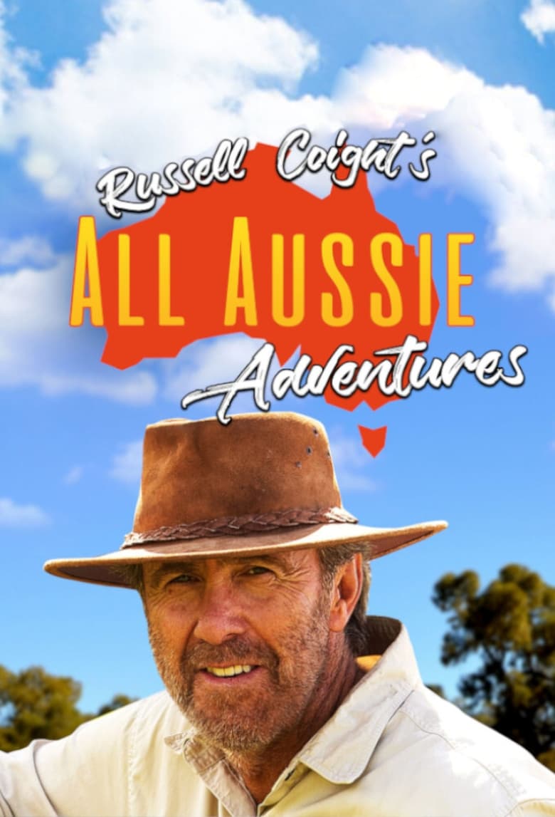 Poster of Episodes in Russell Coight's All Aussie Adventures - Season 3 - Season 3