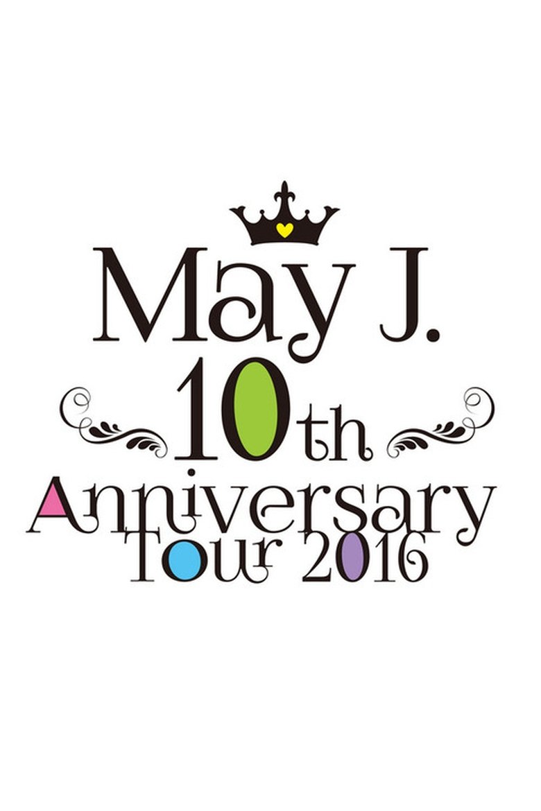 Poster of May J. 10th Anniversary Tour 2016 @ Nakano Sun Plaza 2016.07.03