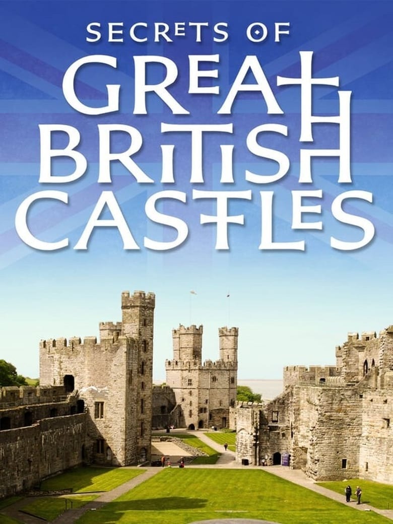 Poster of Cast and Crew in Secrets Of Great British Castles - Season 2 - Episode 5 - Lancaster Castle