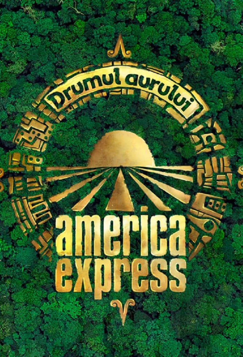 Poster of Episodes in America Express - Season 1 - Drumul Aurului - Season 1 - Drumul Aurului