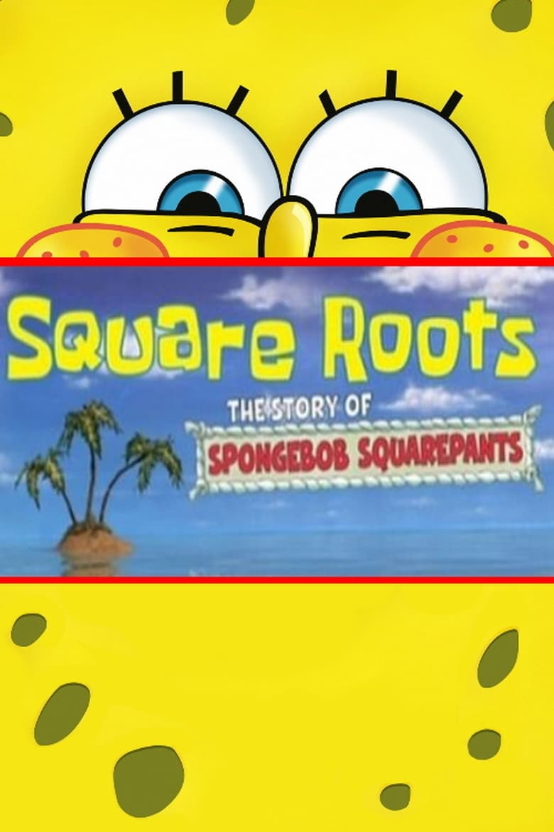 Poster of Square Roots: The Story of SpongeBob SquarePants